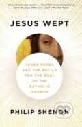 Kniha: Jesus Wept (Philip Shenon). Vintage Books, 2026 Kniha: Jesus Wept (Philip Shenon). Vintage Books, 2026
