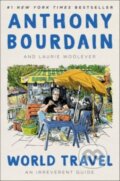 Kniha: World Travel (Anthony Bourdain a Laurie Woolever). Ecco, 2024 Kniha: World Travel (Anthony Bourdain a Laurie Woolever). Ecco, 2024