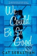 Kniha: We Could Be So Good (Cat Sebastian). Avon, 2023 Kniha: We Could Be So Good (Cat Sebastian). Avon, 2023