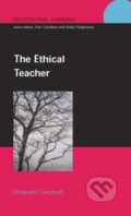 Kniha: The Ethical Teacher (Elizabeth Campbell). Open University, 2003 Kniha: The Ethical Teacher (Elizabeth Campbell). Open University, 2003