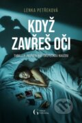 Kniha: Když zavřeš oči (Lenka Petřeková), 2026 Kniha: Když zavřeš oči (Lenka Petřeková), 2026