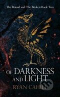 Kniha: Of Darkness and Light (-). Independently Published, 2021 Kniha: Of Darkness and Light (-). Independently Published, 2021