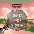 Audiokniha: Cesta pro vraha (Jaroslav Velinský). Tympanum, 2026 Audiokniha: Cesta pro vraha (Jaroslav Velinský). Tympanum, 2026