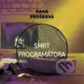 Audiokniha: Smrt programátora (Hana Prošková). Tympanum, 2026 Audiokniha: Smrt programátora (Hana Prošková). Tympanum, 2026