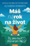 Kniha: Máš nárok na život (Alexandra Reinwarth). Nakladatelství KAZDA, 2026 Kniha: Máš nárok na život (Alexandra Reinwarth). Nakladatelství KAZDA, 2026