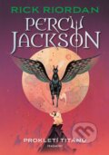 Kniha: Percy Jackson - Prokletí Titánů (Rick Riordan). Nakladatelství Fragment, 2026 Kniha: Percy Jackson - Prokletí Titánů (Rick Riordan). Nakladatelství Fragment, 2026