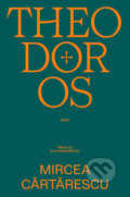 Kniha: Theodoros (Mircea Cărtărescu). BRAK, 2026 Kniha: Theodoros (Mircea Cărtărescu). BRAK, 2026