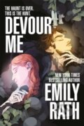 Kniha: Devour Me (Emily Rath). Pan Macmillan, 2026 Kniha: Devour Me (Emily Rath). Pan Macmillan, 2026