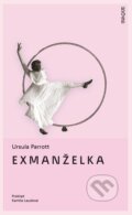 Kniha: Exmanželka (Ursula Parrott). Inaque, 2026 Kniha: Exmanželka (Ursula Parrott). Inaque, 2026