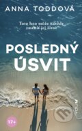 Kniha: Posledný úsvit (Anna Todd). YOLi, 2026 Kniha: Posledný úsvit (Anna Todd). YOLi, 2026