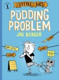 Kniha: Lyttle Lies: The Pudding Problem (Joe Berger). Simon & Schuster, 2017 Kniha: Lyttle Lies: The Pudding Problem (Joe Berger). Simon & Schuster, 2017