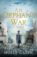 Kniha: An Orphan's War (Molly Green). Avon, 2019 Kniha: An Orphan's War (Molly Green). Avon, 2019