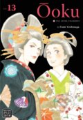 Kniha: Ooku: The Inner Chambers, Vol. 13 (Fumi Yoshinaga). Viz Media, 2017 Kniha: Ooku: The Inner Chambers, Vol. 13 (Fumi Yoshinaga). Viz Media, 2017