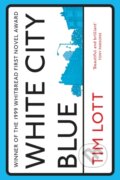 Kniha: White City Blue (Tim Lott). Scribner, 2019 Kniha: White City Blue (Tim Lott). Scribner, 2019