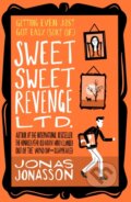 Kniha: Sweet Sweet Revenge Ltd. (Jonas Jonasson). HarperCollins, 2021 Kniha: Sweet Sweet Revenge Ltd. (Jonas Jonasson). HarperCollins, 2021