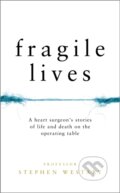 Kniha: Fragile Lives (Stephen Westaby). HarperCollins, 2017 Kniha: Fragile Lives (Stephen Westaby). HarperCollins, 2017