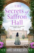 Kniha: The Secrets of Saffron Hall (Clare Marchant). Avon, 2020 Kniha: The Secrets of Saffron Hall (Clare Marchant). Avon, 2020