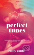 Kniha: Perfect Tunes (Emily Gould). Scribner, 2020 Kniha: Perfect Tunes (Emily Gould). Scribner, 2020
