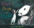 Kniha: When I Draw a Panda (Amy June Bates). , 2020 Kniha: When I Draw a Panda (Amy June Bates). , 2020
