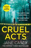 Kniha: Cruel Acts (Jane Casey). HarperCollins, 2020 Kniha: Cruel Acts (Jane Casey). HarperCollins, 2020