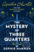 Kniha: The Mystery of Three Quarters (Sophie Hannah). HarperCollins, 2018 Kniha: The Mystery of Three Quarters (Sophie Hannah). HarperCollins, 2018