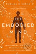 Kniha: The Embodied Mind (Thomas R Verny). , 2021 Kniha: The Embodied Mind (Thomas R Verny). , 2021