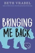 Kniha: Bringing Me Back (Beth Vrabel). Sky Pony, 2018 Kniha: Bringing Me Back (Beth Vrabel). Sky Pony, 2018