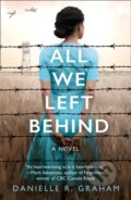 Kniha: All We Left Behind (Danielle R Graham). One More Chapter, 2020 Kniha: All We Left Behind (Danielle R Graham). One More Chapter, 2020