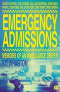 Kniha: Emergency Admissions (Kit Wharton). Fourth Estate, 2018 Kniha: Emergency Admissions (Kit Wharton). Fourth Estate, 2018