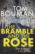 Kniha: The Bramble and the Rose (Tom Bouman). Faber and Faber, 2020 Kniha: The Bramble and the Rose (Tom Bouman). Faber and Faber, 2020