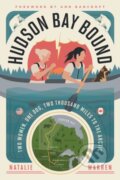 Kniha: Hudson Bay Bound (Natalie Warren). University of Minnesota Press, 2021 Kniha: Hudson Bay Bound (Natalie Warren). University of Minnesota Press, 2021
