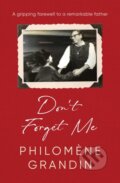 Kniha: Don't Forget Me (Philomene Grandin). Scribner, 2022 Kniha: Don't Forget Me (Philomene Grandin). Scribner, 2022