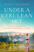 Kniha: Under A Cerulean Sky (Jane Coverdale). One More Chapter, 2023 Kniha: Under A Cerulean Sky (Jane Coverdale). One More Chapter, 2023
