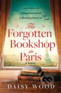 Kniha: The Forgotten Bookshop in Paris (Daisy Wood). Avon, 2022 Kniha: The Forgotten Bookshop in Paris (Daisy Wood). Avon, 2022