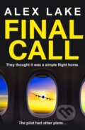 Kniha: Final Call (Alex Lake). HarperCollins, 2023 Kniha: Final Call (Alex Lake). HarperCollins, 2023