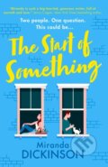 Kniha: The Start of Something (Miranda Dickinson). HQ, 2022 Kniha: The Start of Something (Miranda Dickinson). HQ, 2022