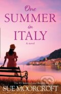 Kniha: One Summer in Italy (Sue Moorcroft). Avon, 2021 Kniha: One Summer in Italy (Sue Moorcroft). Avon, 2021