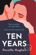 Kniha: Ten Years (Pernille Hughes). One More Chapter, 2022 Kniha: Ten Years (Pernille Hughes). One More Chapter, 2022