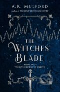 Kniha: The Witches' Blade (A K Mulford). HarperCollins, 2023 Kniha: The Witches' Blade (A K Mulford). HarperCollins, 2023