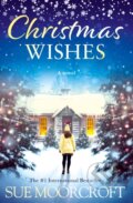 Kniha: Christmas Wishes (Sue Moorcroft). Avon, 2023 Kniha: Christmas Wishes (Sue Moorcroft). Avon, 2023