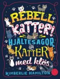 Kniha: REBEL CATS SWEDISH (Scholastic). Scholastic, 2019 Kniha: REBEL CATS SWEDISH (Scholastic). Scholastic, 2019
