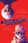 Kniha: WARHOLCAPOTE (Rob Roth). Simon & Schuster, 2022 Kniha: WARHOLCAPOTE (Rob Roth). Simon & Schuster, 2022