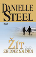 Kniha: Žít ze dne na den (Danielle Steel). Ikar CZ, 2010 Kniha: Žít ze dne na den (Danielle Steel). Ikar CZ, 2010