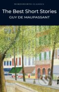 Kniha: The Best Short Stories (Guy de Maupassant). Wordsworth, 1997 Kniha: The Best Short Stories (Guy de Maupassant). Wordsworth, 1997