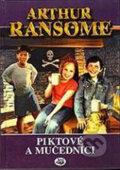 Kniha: Piktové a mučedníci (Arthur Ransome). Toužimský & Moravec, 2014 Kniha: Piktové a mučedníci (Arthur Ransome). Toužimský & Moravec, 2014