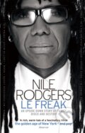 Kniha: Le Freak (Nile Rodgers). Sphere, 2012 Kniha: Le Freak (Nile Rodgers). Sphere, 2012