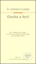 Kniha: Osoba a bytí (W. Norris Clarke). Karmelitánské nakladatelství, 2007 Kniha: Osoba a bytí (W. Norris Clarke). Karmelitánské nakladatelství, 2007