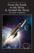 From the Earth to the Moon / Around the Moon - Jules Verne, Wordsworth, 2011