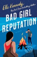Kniha: Bad Girl Reputation (Elle Kennedy). St. Martins Griffin, 2022 Kniha: Bad Girl Reputation (Elle Kennedy). St. Martins Griffin, 2022