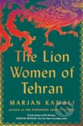 Kniha: The Lion Women of Tehran (Marjan Kamali). Simon & Schuster, 2024 Kniha: The Lion Women of Tehran (Marjan Kamali). Simon & Schuster, 2024